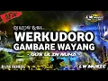 Lagu DJ WERKUDARA GAMBARE WAYANG GUS ULIN NUHA || Cover By LW MUSIC