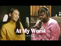 Download Lagu At My Worst (Pink Sweat$ \u0026 Mild Nawin) Duet Cover