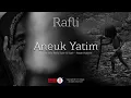 Rafli - Aneuk Yatim (Lirik) + Acoustic Minus One Vocals