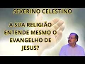 Lagu O EVANGELHO NÃO PERTENCE A NUNHUMA RELIGIÃO! – E ISSO INCOMODA MUITA GENTE! – COM SEVERINO CELESTINO