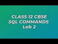 Class 12 CBSE computer science How to do SQL Lab 2