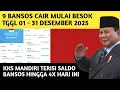 Lagu 9 BANSOS CAIR MULAI BESOK 01 - 31 DESEMBER 2025❗️KKS MANDIRI TERISI SALDO BANSOS  HINGGA 4X HARI INI