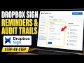 How to configure Dropbox Sign reminders and audit trails - Step By Step