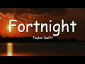 Taylor Swift - Fortnight (Lyrics) ft. Post Malone