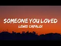Download Lagu Lewis Capaldi - Someone You Loved (Lyrics)
