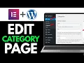 How To Edit Category Page In WordPress With Elementor 2025 QUICK GUIDE