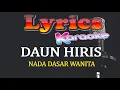 Download Lagu LIRIK KARAOKE - DAUN HIRIS - NADA WANITA