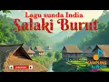 Lagu Lagu Sunda India - Salaki Burut 