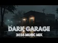 Download Lagu Dark UK Garage Vibes | Best of 2025