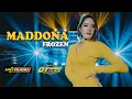 Download Lagu DJ MADONA FROZEN JINGLE HRJ AUDIO BY OTNAIRA REMIX