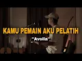 Download Lagu KAMU PEMAIN AKU PELATIH - AVOLIA (Acoustic Cover by Nanak Romansa)jangan fikir kau bisa permainkanku