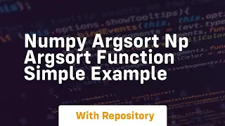 numpy argsort np argsort function simple example