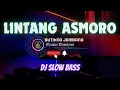Download Lagu DJ LINTANG ASMORO DJ SLOW BAS
