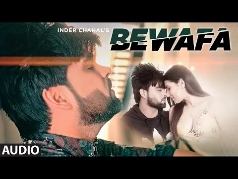 Download MP3 Bewafa (Full Audio Song) Inder Chahal | Shiddat | Goldboy | Nirmaan | Latest Punjabi Songs 2020