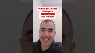 Homem de 70 anos ainda pode ENGRAVIDAR uma mulher?