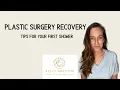 Plastic Surgery Recovery Your First Shower Tips and Advice