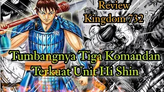 review kingdom 732 tumbangnya tiga komandan unit hi shin