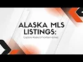 Alaska MLS Listings Explore Alaska s Frontier Homes