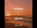 Lagu Bamboleo X Coracao (Ellison Hard Mashup) - Gipsy Kings X Jerry Ropero \u0026 Denis The Menace X Domus D