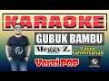 Lagu Karaoke GUBUK BAMBU Versi POP || Meggy Z.