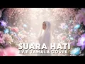 Download Lagu SUARA HATI - EVIE TAMALA COVER