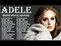 Top ADELE Songs Playlist 2025 | ADELE Greatest Hits Collection Of All Time #trending