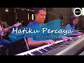 Download Lagu [KEYCAM + CHORD] Hatiku Percaya - JPCC Worship. @GBIEmpangsari