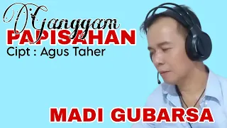 madi gubarsa ganggam papisahan