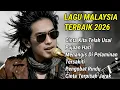 Lagu Lagu Malaysia Terbaru Viral 2026 🎸Lagu Sedih Cinta Tlah Usai