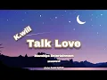 K.will(케이윌) - Talk Love(말해! 뭐해?) (Color Coded Lyrics)