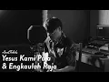 Download Lagu #SaatTeduh - Yesus Kami Puja \u0026 Engkaulah Raja (Yeshua Abraham)
