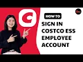How to Sign In Costco ESS Employee Account