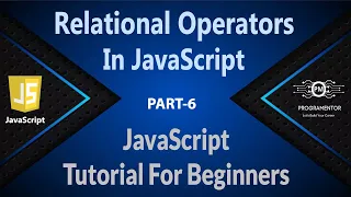 06 Relational OR Comparison Operators In JavaScript Operators Learn JavaScript