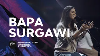 Download Bapa Surgawi | Worship Night 1 - GMS Sumatera MP3