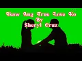 Ikaw Ang True Love Ko By Sheryl Cruz w/Lyrics