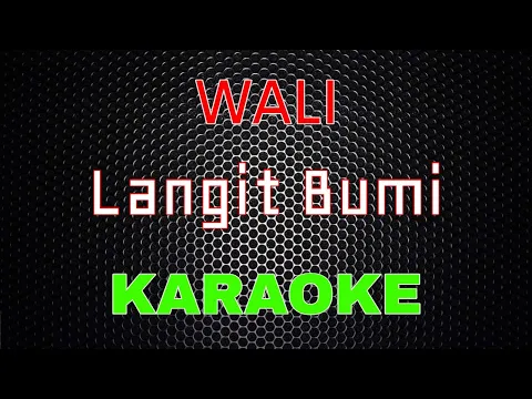 Download MP3 Wali Band - Langit Bumi [Karaoke] | LMusical