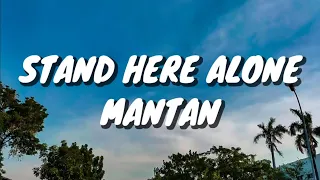stand here alone mantan lirik 