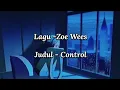 Download Lagu Zoe Wees - Control ( Lirik )