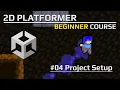 Project Setup Build a 2D platformer with Visual Scripting in Unity 2021