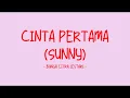Lagu Bunga Citra Lestari - Cinta Pertama (Sunny) - Love Lyrics