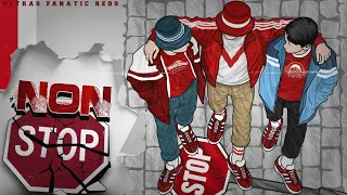 Ultras Fanatic Reds La Banda Loca Non Stop Live  Ultras Fanatic Reds La Banda Loca Non Stop Live