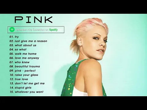 Download MP3 Pink 2021 || Pink Greatest Hits Full Album 2021 | Best Songs of Pink (HQ)