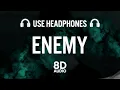 Imagine Dragons, JID - Enemy (8D AUDIO)