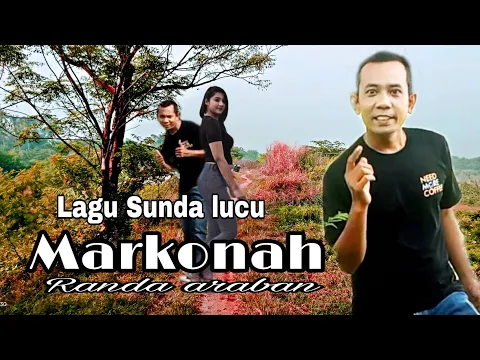 Download MP3 lagu Sunda lucu ngacapruk bikin ketawa ngakak gokil kocak abis, Markonah