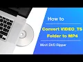 Download Lagu How to Convert VIDEO_TS Folder to MP4 File?