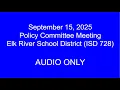 2025-09-15 Policy Committee Meeting Elk River School District ISD 728