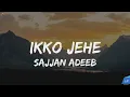 Download Lagu Ikko Jehe (Lyrics Video) Sajjan Adeeb \u0026 Mannat Noor | G Guri | Babbu Brar Lyrical punjab