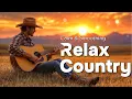 Download Lagu 【Country Relax 62】A Cozy Playlist to Help You Relax Amidst the Vastness of Nature