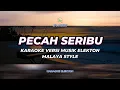 Download Lagu Pecah Seribu - Karaoke Versi Elekton | Style Musik Malaya
