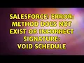 Salesforce Error Method does not exist or incorrect signature void schedule
